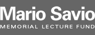 Mario Savio - Memorial Lecture Fund