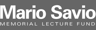 Mario Savio - Memorial Lecture Fund
